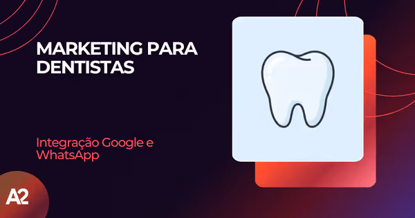 Capa Funil Marketing Dentistas Google Whatsapp