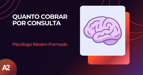 Quanto cobrar por consulta sendo psicólogo recém-formado