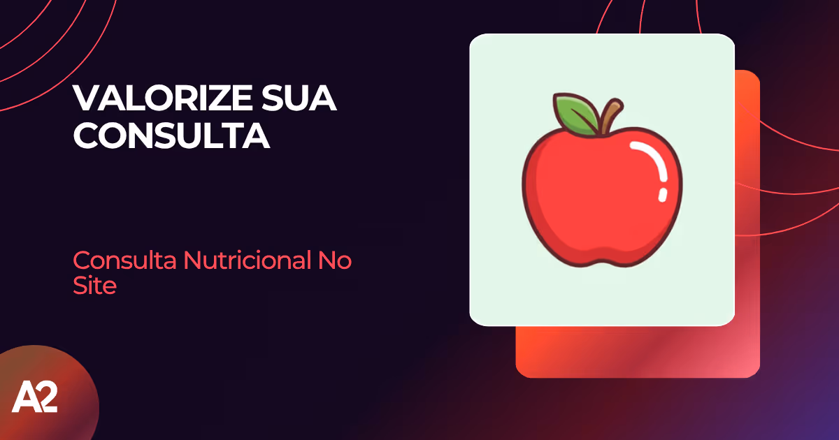 Valorize sua consulta nutricional no site | A² Tech